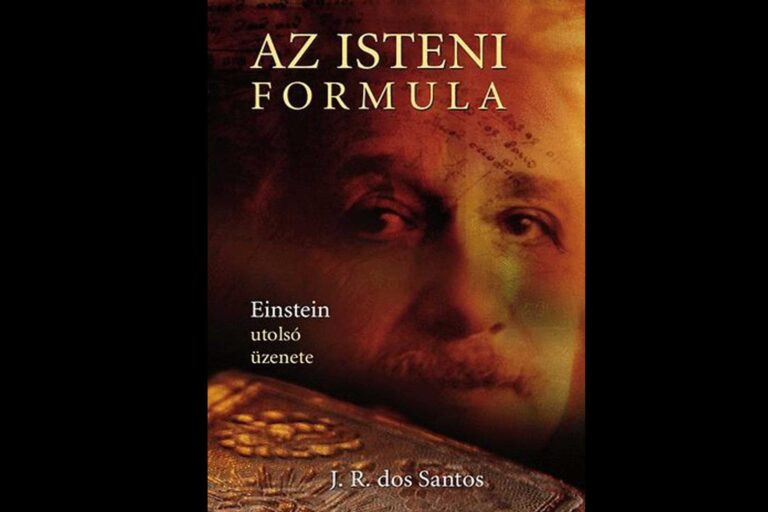 Jose-Rodriguez-dos-Santos-Az-isteni-formula-Einstein-utolso-uzenete
