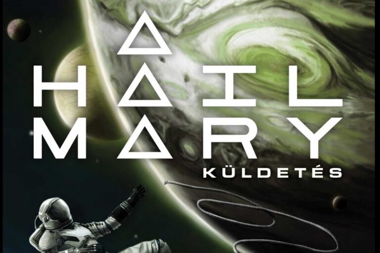 Andy Weir A Hai Mary Kuldetes